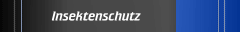 Insektenschutz